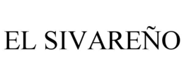 EL SIVAREÑO trademark