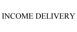INCOME DELIVERY trademark