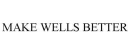 MAKE WELLS BETTER trademark