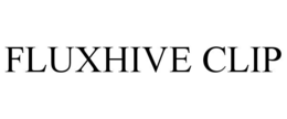 FLUXHIVE CLIP trademark