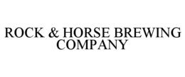 ROCK & HORSE BREWING COMPANY trademark