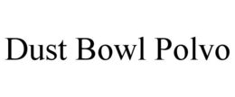 DUST BOWL POLVO trademark