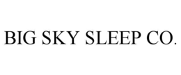 BIG SKY SLEEP CO. trademark