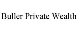 BULLER PRIVATE WEALTH trademark