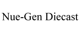 NUE-GEN DIECAST trademark