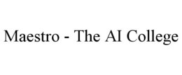 MAESTRO - THE AI COLLEGE trademark