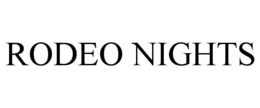 RODEO NIGHTS trademark