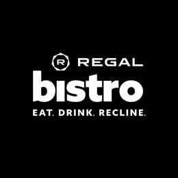 R REGAL BISTRO EAT. DRINK. RECLINE. trademark