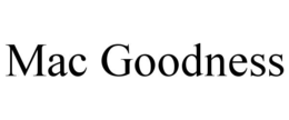 MAC GOODNESS trademark