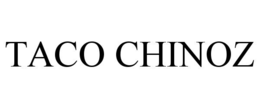 TACO CHINOZ trademark