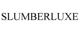SLUMBERLUXE trademark