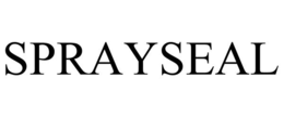 SPRAYSEAL trademark