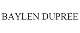 BAYLEN DUPREE trademark