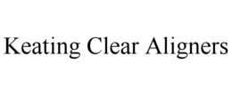 KEATING CLEAR ALIGNERS trademark