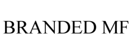 BRANDED MF trademark