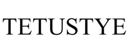 TETUSTYE trademark