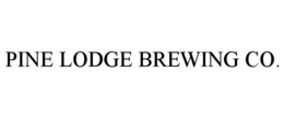 PINE LODGE BREWING CO. trademark