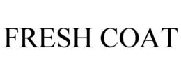 FRESH COAT trademark