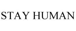 STAY HUMAN trademark
