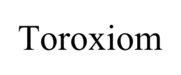 TOROXIOM trademark