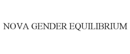 NOVA GENDER EQUILIBRIUM trademark