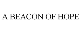 A BEACON OF HOPE trademark