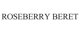 ROSEBERRY BERET trademark