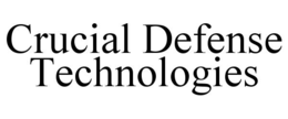 CRUCIAL DEFENSE TECHNOLOGIES trademark