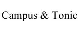 CAMPUS & TONIC trademark