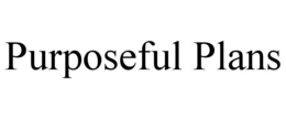 PURPOSEFUL PLANS trademark