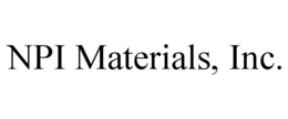 NPI MATERIALS, INC. trademark