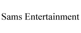 SAMS ENTERTAINMENT trademark
