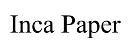 INCA PAPER trademark