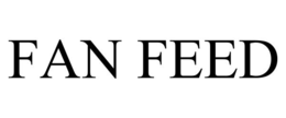 FAN FEED trademark