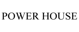POWER HOUSE trademark