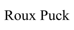 ROUX PUCK trademark