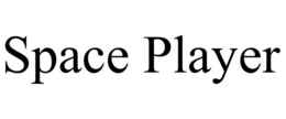 SPACE PLAYER trademark