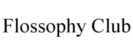 FLOSSOPHY CLUB trademark