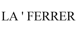 LA ' FERRER trademark