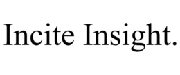 INCITE INSIGHT. trademark