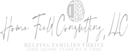 HOME FIELD CONSULTING, LLC HELPING FAMILIES THRIVE ONE HOME TEAM AT A TIME trademark