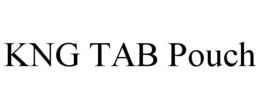 KNG TAB POUCH trademark