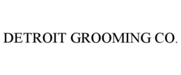 DETROIT GROOMING CO. trademark