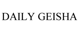 DAILY GEISHA trademark