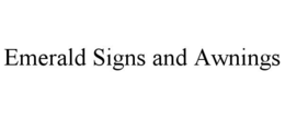 EMERALD SIGNS AND AWNINGS trademark