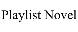 PLAYLIST NOVEL trademark