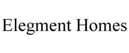 ELEGMENT HOMES trademark