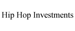 HIP HOP INVESTMENTS trademark