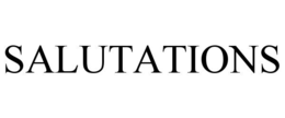 SALUTATIONS trademark