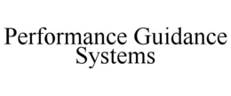 PERFORMANCE GUIDANCE SYSTEMS trademark